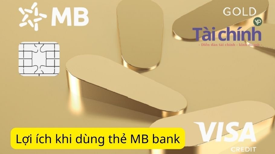 Lợi ích khi sử dụng thẻ MB Bank