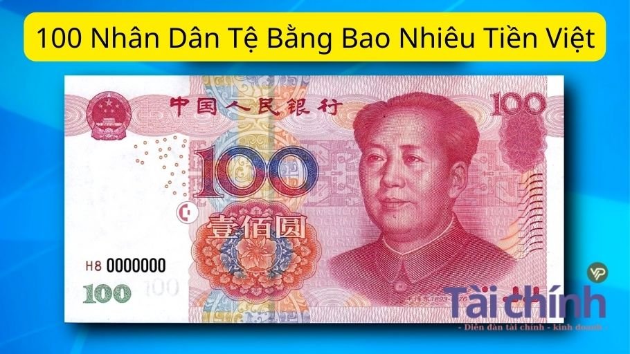 100 tệ bằng bao nhiêu tiền Việt Nam? Cập nhập mới nhất 2023 100 tệ bằng bao nhiêu tiền Việt Nam? Cập nhập mới nhất 2023