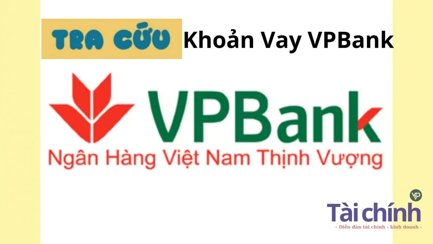 Tra Cứu Khoản Vay VPBank