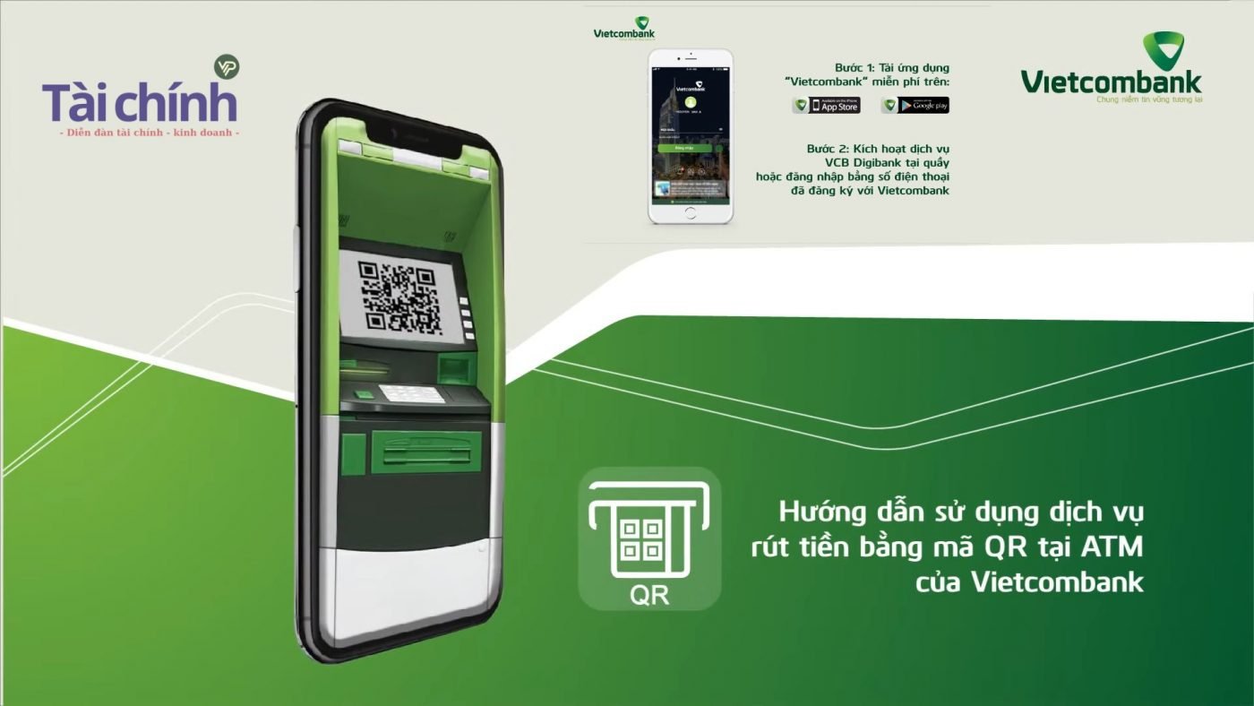 Hướng dẫn chi tiết cách rút tiền ATM bằng mã QR Vietcombank 2022