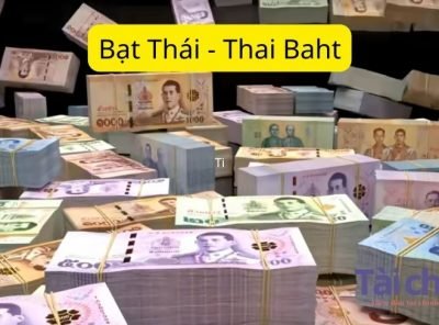 Tiền Thái Lan Có Các Mệnh Giá Nào? Và Lịch Sử Hình Thành Như Thế Nào?