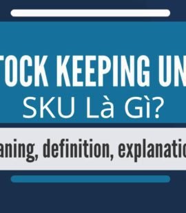 SKU - Stock Keeping Unit Là Gì