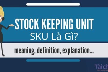 SKU - Stock Keeping Unit Là Gì