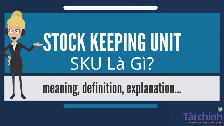 SKU - Stock Keeping Unit Là Gì