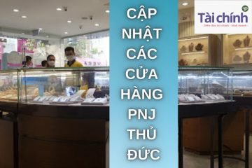 cap-nhat-cac-cua-hang-pnj-thu-duc