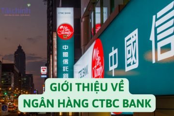 gioi-thieu-ve-ngan-hang-ctbc-bank