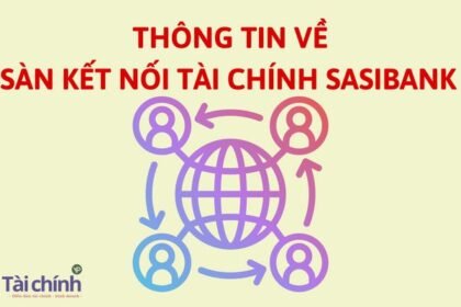 thong-tin-ve-san-ket-noi-tai-chinh-sasibank