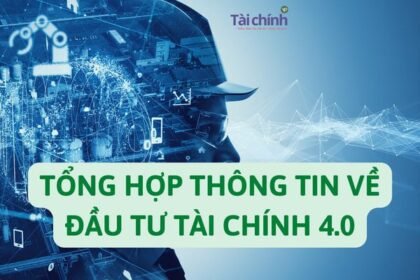 tong-hop-thong-tin-ve-dau-tu-tai-chinh-4.0
