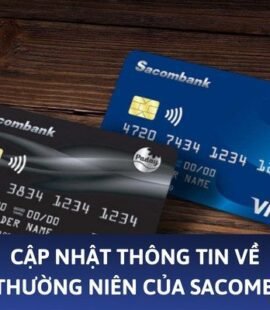cap-nhat-thong-tin-ve-phi-thuong-nien-cua-sacombank