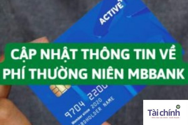 cap-nhat-thong-tin-ve-phi-thuong-nien-mbbank