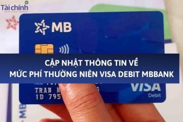 cap-nhat-thong-tin-ve-phi-thuong-nien-visa-debit-mbbank