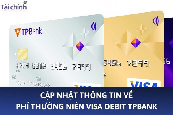 cap-nhat-thong-tin-ve-phi-thuong-nien-visa-debit-tpbank