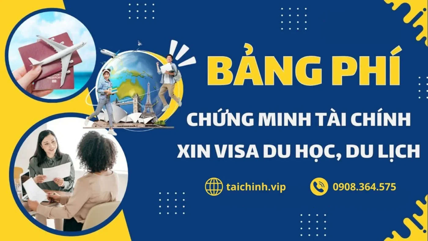Bảng giá dịch vụ chứng minh tài chính cho thủ tục xin visa bao nhiêu?