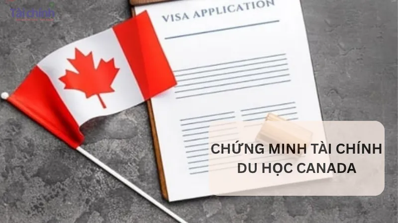 Chứng minh tài chính du học Canada