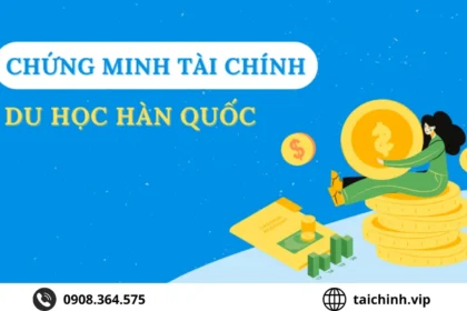 Chứng minh tài chính du học Hàn Quốc như thế nào?