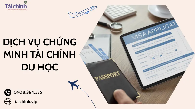 Dịch vụ chứng minh tài chính du học