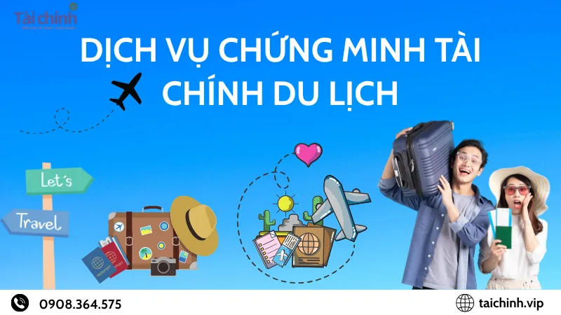 Dịch vụ chứng minh tài chính du lịch