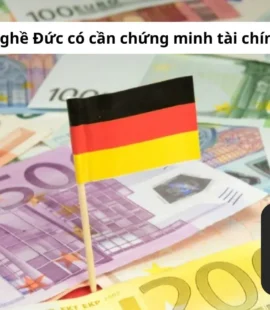 Du học nghề Đức có cần chứng minh tài chính không ?