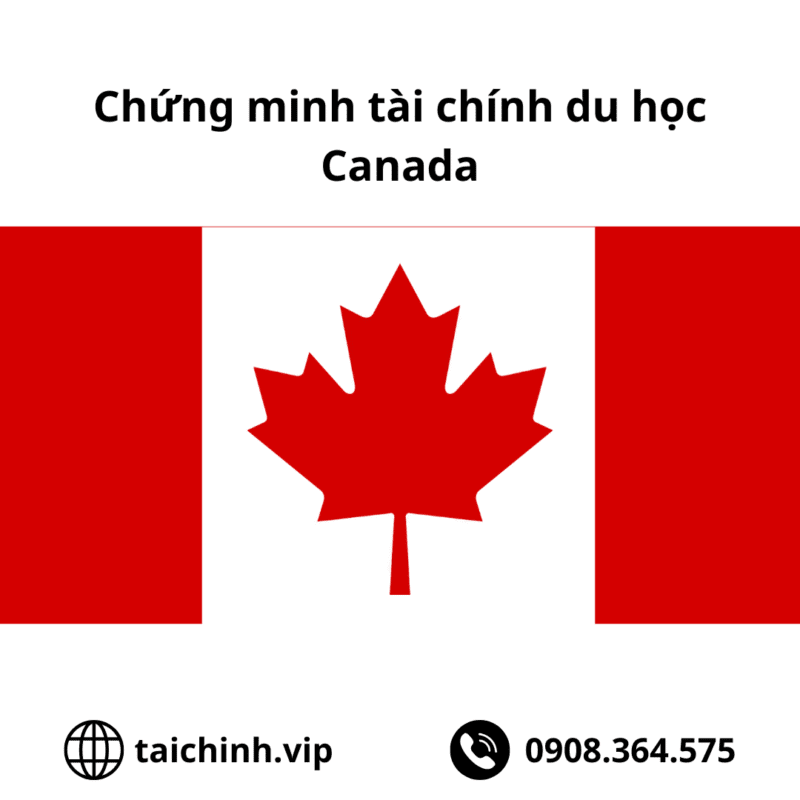 Hướng dẫn thủ tục chứng minh tài chính du học Canada