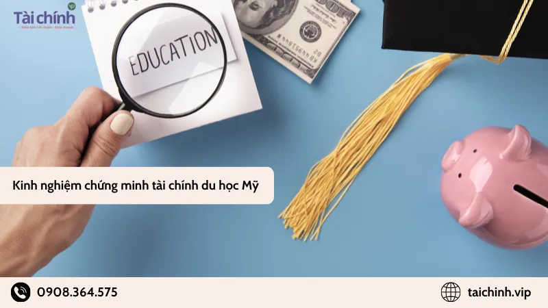 Kinh nghiệm chứng minh tài chính du học Mỹ
